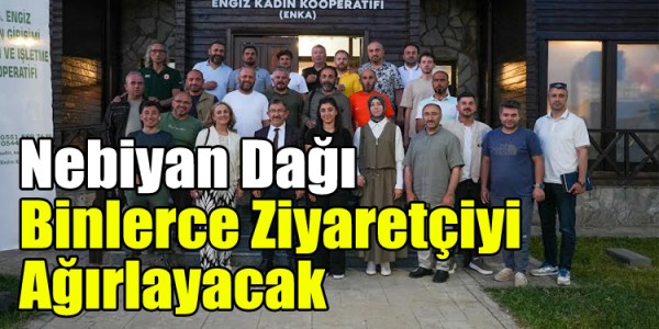 Nebiyan Dağı Binlerce Ziyaretçiyi Ağırlayacak